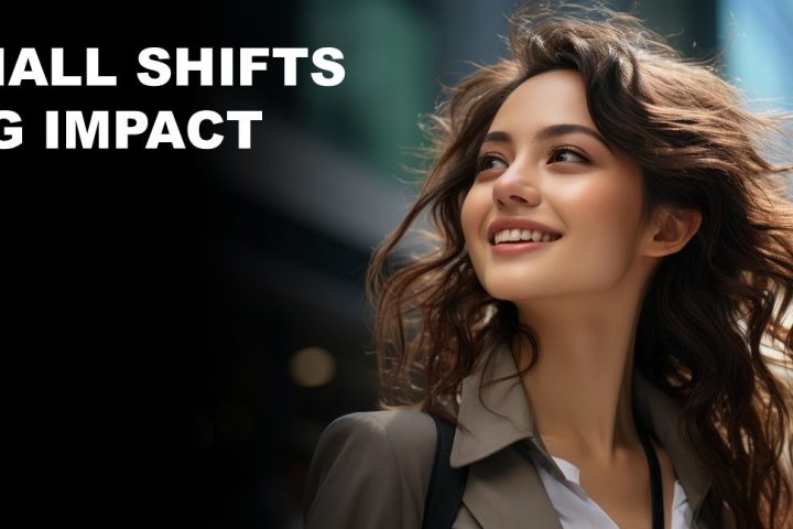 Woman smiling. Small shifts, big impact.